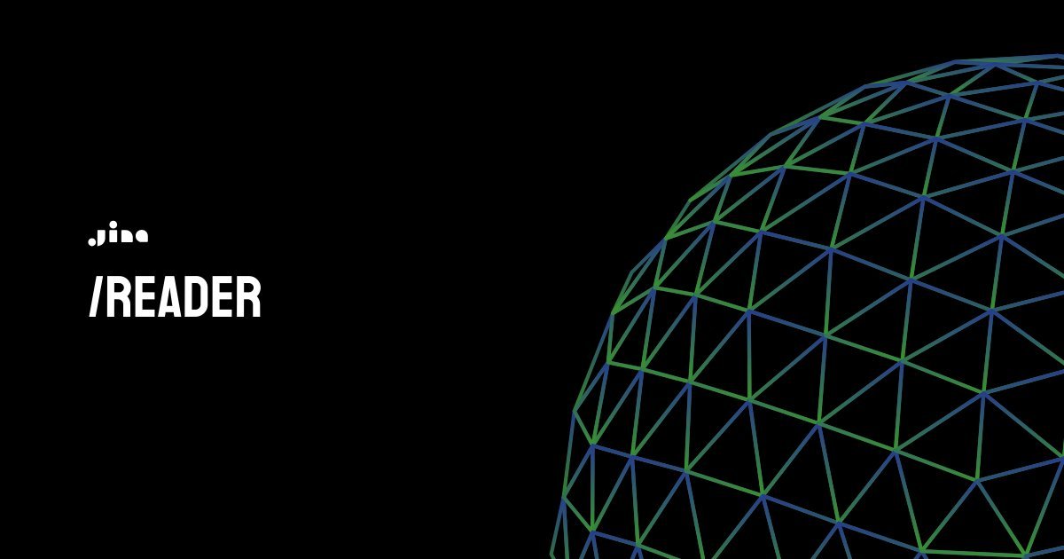 Jina Reader 把任意网页变成模型能直接读的干净文本
